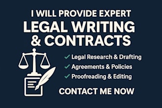 do expert legal writing, research and contract drafting