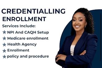 do npi, caqh setup, medicare and medicaid enrollment, for healthcare agency