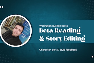 be your professional beta reader and story editor