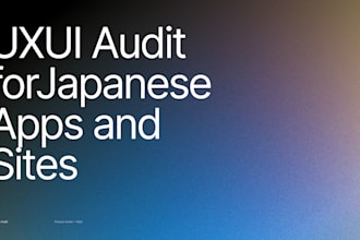 offer uiux audit for your japanese app or site