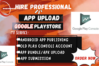 publish android app or game on my old google play store, rent my old acc