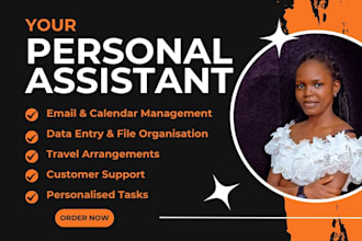 be your  administrative assistant