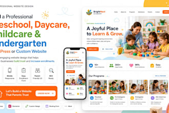 build a preschool, daycare, childcare kindergarten, wordpress or custom website