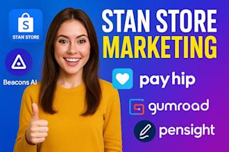 do stan store design, beacons ai, payhip, gumroad, pensight,stan store marketing