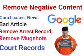 remove mugshot, bad news, court cases, arrest record negative link from google