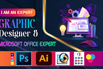 be your graphic designer and microsoft office assistant