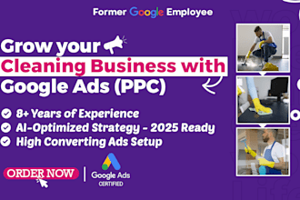 set up a targeted google ads campaign for a cleaning business