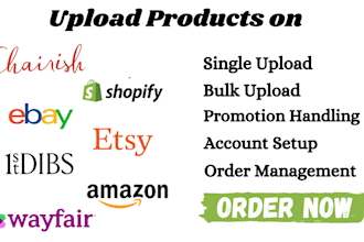 list products on wayfair, etsy, ebay, faire, shopify or upload bulk listings