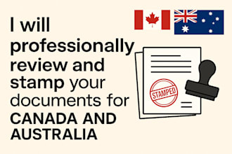 professionally review and stamp your documents for canada and australia