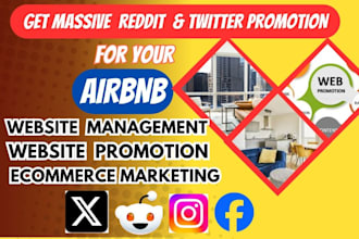 promote and manage airbnb, ecommerce website, x ads vrbo listing via reddit post