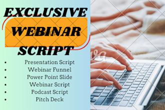 write webinar script, power point slides, funnel setup