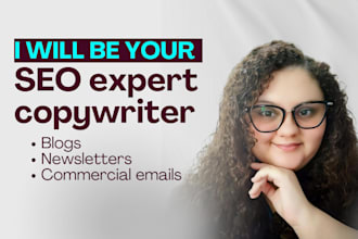 be your SEO copywriter for blogs, newsletters and email campaigns