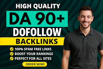 provide high authority da 90 dofollow backlinks to increase domain authority