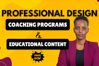 professionally develop content for coaching and educational programs