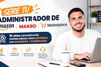 sere tu administrador de amazon, makro o market place