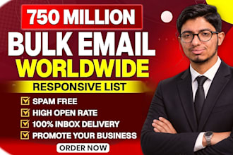 send 750 million bulk email blast, email address, email marketing campaign