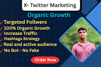 create manage x  twitter marketing and fast organic growth