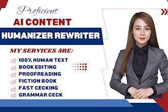 edit, rewrite and humanize ai and chatgbt content, proofread ai written text