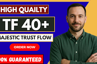 increase high trust flow  40 plus to boost website ranking