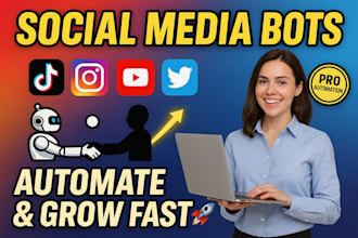 build custom tiktok bot, instagram bot, discord bot youtube bot and twitter bots