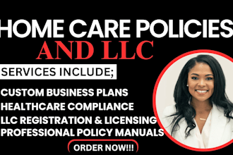 write homecare policy and procedure, llc, get licensed and medicaid enrollment