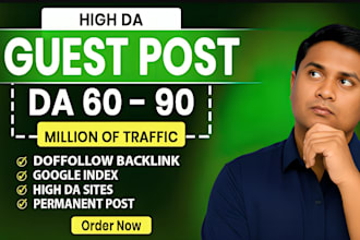 provide high da and DR premium guest posting service