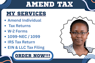 prepare amend tax, form 1040,w2,5472,1120,tax amends llc,file irs amendment form