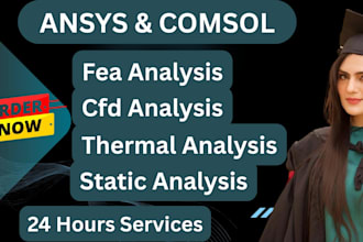 do cfd and fea analysis using ansys fluent and comsol