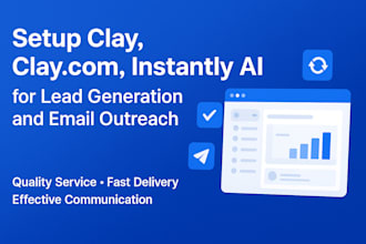 setup clay, clay com, instantly ai for lead generation and email outreach