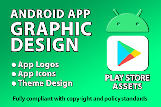 design android app logo I icons I feature graphics and play store assets