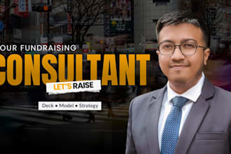 advise with deck, financials and strategy for fundraising