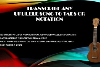 transcribe note for note any ukulele song to tab or notation