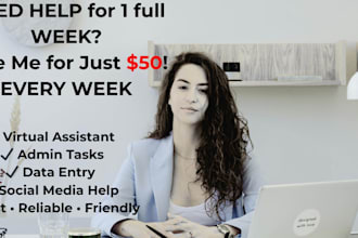 1 week of virtual assistant for 50 dollars