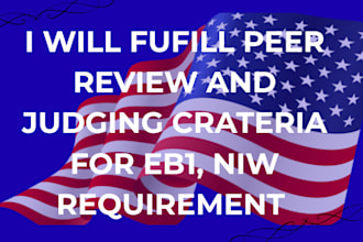 fulfill peer review and judging criteria for eb1, eb1a, eb2, o1 or niw petitions