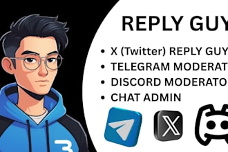 be your reply guy on x telegram discord community moderator