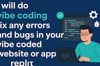 do vibe coding, fix any error and bugs in your coded website or app replit