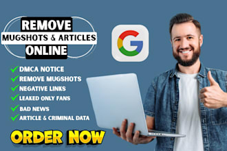 permanently remove mugshot negative links articles bad news from google