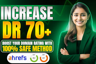 increase DR 70 plus with manual white hat backlinks to boost ahrefs DR and ur
