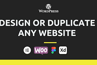 design or duplicate, or build a wordpress website