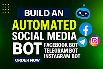 build an automated social media bot facebook bot telegram bot instagram chatbot