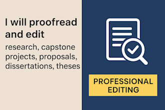 proofread and edit research, capstone project, proposals, dissertations, theses