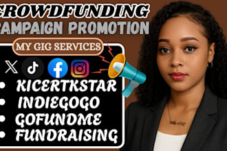create a high converting crowdfunding campaign for kickstarter and gofundme