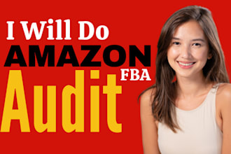 do perform amazon fba audit analyze and critique your amazon product and PPC