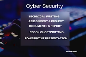 do cyber security writing report, ebook, project, ppt design data science expert