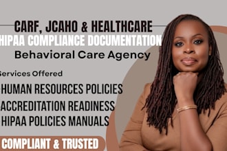 create carf, jcaho, hipaa compliant documents and healthcare policy manual