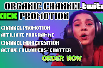 do organic twitch kick channel  promotion, boost  live viewers, active chatters