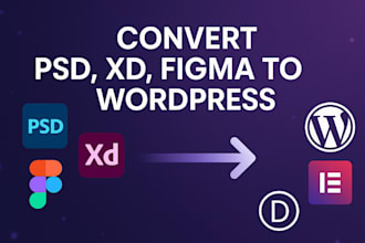 convert PSD, xd, figma to wordpress business website using elementor pro or divi