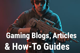 write gaming blogs, articles, and gaming related content