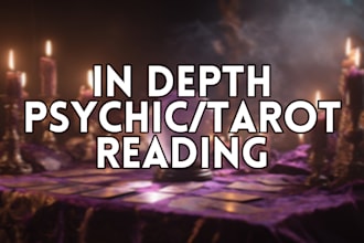 provide an in depth psychic reading and tarot reading with clear insights