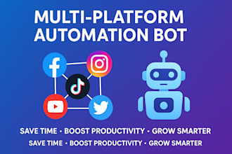 create multi platform automation bots for facebook, ig, tiktok, twitter
